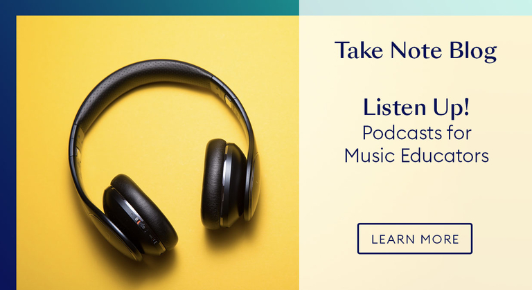 Take Note Blog: Listen Up! Podcasts for Music Educators