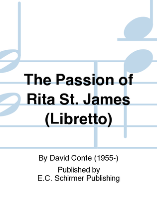 The Passion of Rita St. James (Libretto)