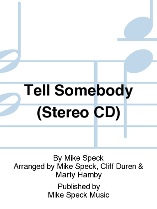 Tell Somebody (Stereo CD)
