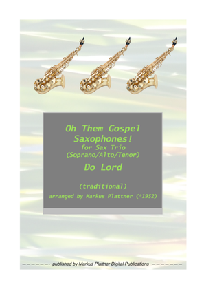 ‘Do Lord’ for Saxophone Trio (soprano, alto, tenor)