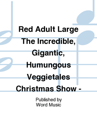 The Incredible, Gigantic, Humongous Veggietales Christmas Show - T-Shirt - Adult Large