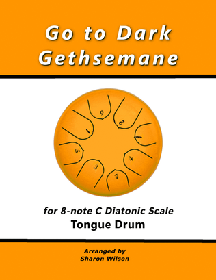"Go to Dark Gethsemane" for 8-note C major diatonic scale Tongue Drum