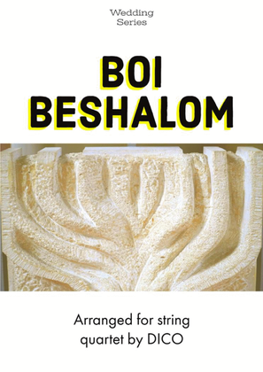 Boi Beshalom (for string quartet)
