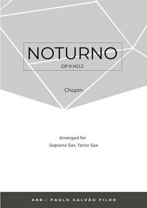 NOTURNO OP.9 NO.2 - CHOPIN - SAX SOPRANO & TENOR
